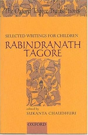 Seller image for Selected Writings for Children: Rabindranath Tagore (Oxford Tagore Translations S.) for sale by WeBuyBooks