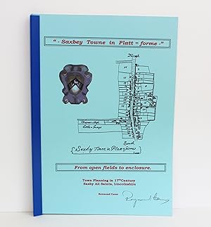 Bild des Verkufers fr From Open Fields to Enclosure. Town Planning in 17th Century Saxby All Saints, Lincolnshire zum Verkauf von Peak Dragon Bookshop 39 Dale Rd Matlock