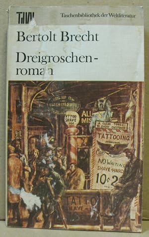 Bild des Verkufers fr Dreigroschenroman. (TdW - Taschenbibliothek der Weltliteratur) zum Verkauf von Nicoline Thieme