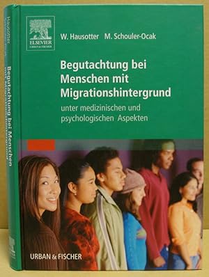 Seller image for Begutachtung von Menschen mit Migrationshintergrund und Arbeitnehmern nichtdeutscher Herkunft unter medizinischen und psychologischen Aspekten. for sale by Nicoline Thieme