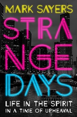 Imagen del vendedor de Strange Days: Life in the Spirit in a Time of Upheaval a la venta por Reliant Bookstore