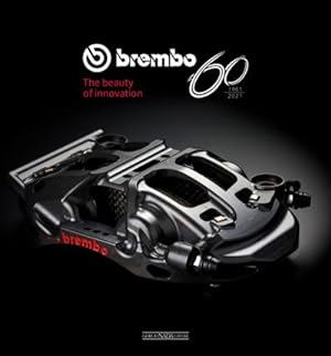 Immagine del venditore per Brembo 60 - 1961 to 2021 : The Beauty of Innovation venduto da AHA-BUCH GmbH
