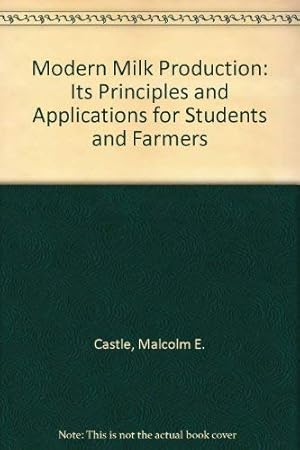 Bild des Verkufers fr Modern Milk Production: Its Principles and Applications for Students and Farmers zum Verkauf von WeBuyBooks