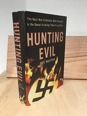 Immagine del venditore per Hunting Evil: The Nazi War Criminals Who Escaped & the Quest to Bring them to Justice venduto da Lochinvar's Library