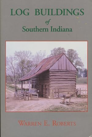 Seller image for Log Buildings of Southern Indiana for sale by CorgiPack