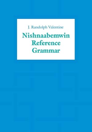Immagine del venditore per Nishnaabemwin Reference Grammar venduto da GreatBookPricesUK
