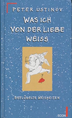 Seller image for Was ich von der Liebe weiss [beflugelte Weisheiten] for sale by CorgiPack