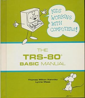 Imagen del vendedor de The TRS-80 BASIC manual (Kids working with computers) a la venta por CorgiPack