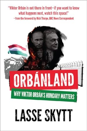 Seller image for Orbanland : Why Viktor Orbn's Hungary Matters for sale by GreatBookPrices