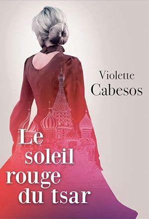 Le soleil rouge du tsar