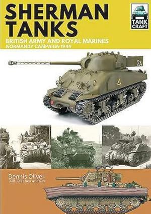 Bild des Verkufers fr Tank Craft 2: Sherman Tanks British Army and Royal Marines Normandy Campaign 1944 zum Verkauf von AHA-BUCH GmbH