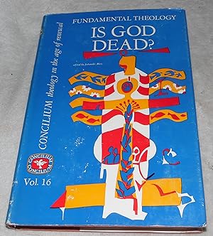 Seller image for Is God Dead? ((Fundamental Theology) Concilium: Theology in the Age of Renewal, Volume 16 for sale by Pheonix Books and Collectibles