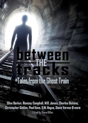 Seller image for Between the Tracks Tales from the Ghost Train 5x7 for sale by AHA-BUCH GmbH