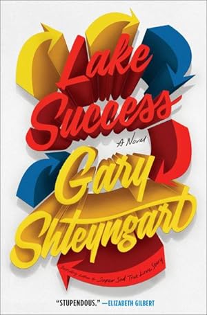 Seller image for Lake Success: A Novel : A Novel for sale by AHA-BUCH