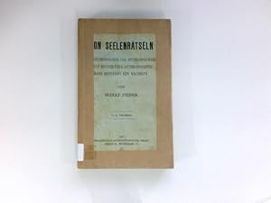 VON SEELENRÄTSELN : I. Anthropologie und Anthroposophie. II. Max Desoir über Anthroposophie. III....