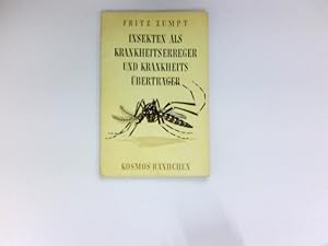 Seller image for Insekten als Krankheitserreger und Krankheitsbertrger : Kosmos / Kosmos-Bndchen ; 211. for sale by Antiquariat Buchhandel Daniel Viertel