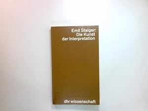 Die Kunst der Interpretation : Studien zur dt. Literaturgeschichte. dtv ; 4078 : dtv-Wiss.