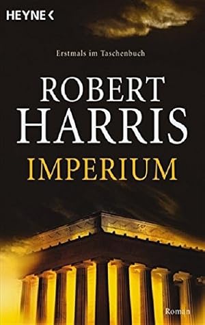 Seller image for Imperium : Roman. Robert Harris. Aus dem Engl. von Wolfgang Mller for sale by Antiquariat Buchhandel Daniel Viertel