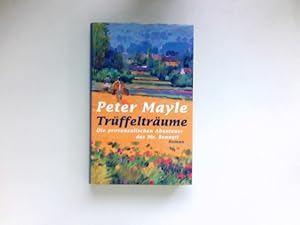 Bild des Verkufers fr Trffeltrume : die provenzalischen Abenteuer des Mr. Bennett. Roman. Aus dem Engl. von Klaus Frba. zum Verkauf von Antiquariat Buchhandel Daniel Viertel