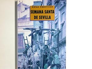 Seller image for Semana Santa de Sevilla (Guias practicas) (Spanish for sale by Antiquariat Buchhandel Daniel Viertel
