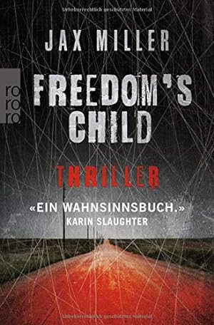 Seller image for Freedom's child : Thriller. Jax Miller ; aus dem Englischen von Jan Schnherr / Rororo ; 26976 for sale by Antiquariat Buchhandel Daniel Viertel