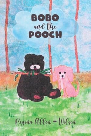Seller image for BOBO and the POOCH for sale by AHA-BUCH GmbH
