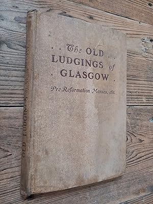 Image du vendeur pour The Old Ludgings of Glasgow pre Reformation Manses Etc mis en vente par Bird's Books