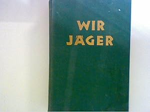 Wir Jäger.