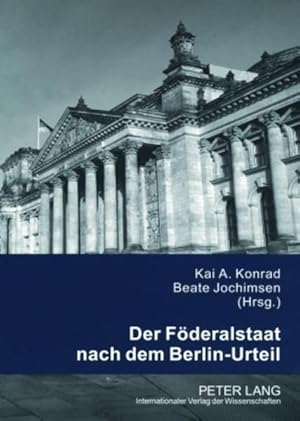 Der Föderalstaat nach dem Berlin-Urteil.