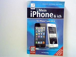 Bild des Verkufers fr Mein iPhone & ich - Fr iPhone 5 und iOS 6 inkl. iCloud zum Verkauf von ANTIQUARIAT FRDEBUCH Inh.Michael Simon