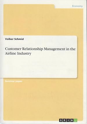 Bild des Verkufers fr Customer Relationship Management in the Airline Industry / Volker Schmid zum Verkauf von Bcher bei den 7 Bergen