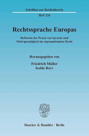 Rechtssprache Europas. Reflexion der Praxis von Sprache und Mehrsprachigkeit im supranationalen R...