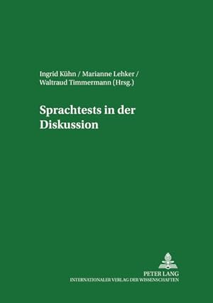 Bild des Verkufers fr Sprachtests in der Diskussion. [Wittenberger Beitrge zur deutschen Sprache und Kultur, Bd. 4]. zum Verkauf von Antiquariat Thomas Haker GmbH & Co. KG