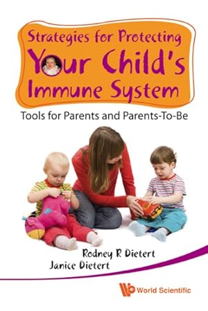 Immagine del venditore per Strategies for Protecting Your Child's Immune System : Tools for Parents and Parents-To-Be venduto da GreatBookPricesUK