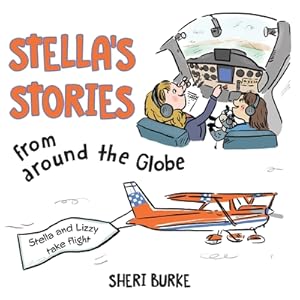 Immagine del venditore per Stella's Stories from around the Globe: Stella and Lizzy take flight (Paperback or Softback) venduto da BargainBookStores