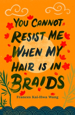 Immagine del venditore per You Cannot Resist Me When My Hair Is in Braids (Paperback or Softback) venduto da BargainBookStores