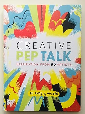 Immagine del venditore per Creative Pep Talk: Inspiration from 50 Artists (Gifts for Artists, Inspirational Books, Gifts for Creatives) venduto da Cherubz Books
