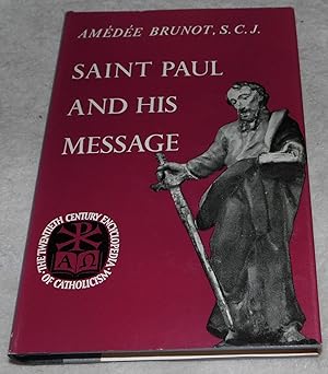 Image du vendeur pour Saint Paul and His Message (Twentieth Century Encyclopedia of Catholicism,) mis en vente par Pheonix Books and Collectibles