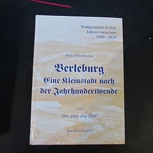 Seller image for Wittgenstein in den Jahren zwischen 1900 und 1930 - Berleburg, eine Kleinstadt nach der Jahrhundertwende (Teil I: Die gute alt Zeit?) for sale by Bookstore-Online