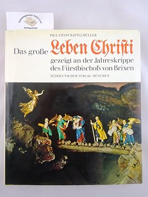 Imagen del vendedor de Das groe Leben Christi gezeigt an der Krippe des Frstbischofs Graf von Lodron zu Brixen begleitet von Texten aus der Catholischen Mantzischen / Bibel / das / ist / die gantze / Heilige Schrift / alten und neuen Testaments. Mit einer Einfhrung von Karl Wolfsgruber. a la venta por Chiemgauer Internet Antiquariat GbR