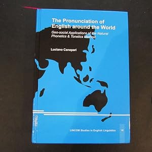 Imagen del vendedor de LINCOM Studies in English Linguistics - No. 16: The Pronunciation of English around the World - Geo-social Applications of the Natural Phonetics & Tonetics Method a la venta por Bookstore-Online