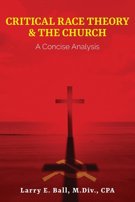 Imagen del vendedor de Critcial Race Theory & the Church: A Concise Analysis (Paperback or Softback) a la venta por BargainBookStores