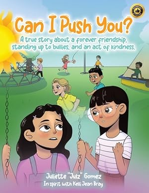 Immagine del venditore per Can I Push You?: A story about a forever friendship, standing up to bullies, and an act of kindness (Paperback or Softback) venduto da BargainBookStores