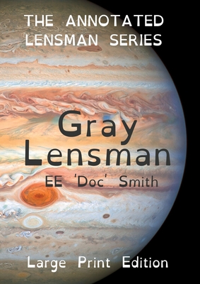 Immagine del venditore per Gray Lensman: The Annotated Lensman Series LARGE PRINT Edition (Paperback or Softback) venduto da BargainBookStores