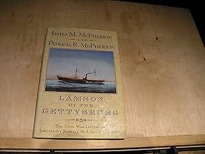 Seller image for Lamson of the Gettysburg; The Civil War letters of Lieutenant Roswell H. Lamson, U.S. Navy for sale by powellbooks Somerset UK.