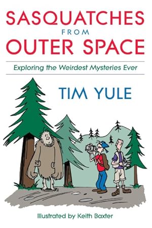 Immagine del venditore per Sasquatches from Outerspace : Exploring the Weirdest Mysteries Ever venduto da GreatBookPricesUK