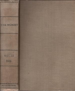 The Monist: A Quarterly Magazine: Volume XXIII, No. 1-4 (Four Issues) 1913
