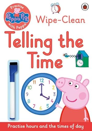 Immagine del venditore per Peppa Pig: Practise with Peppa: Wipe-Clean Telling the Time venduto da Smartbuy