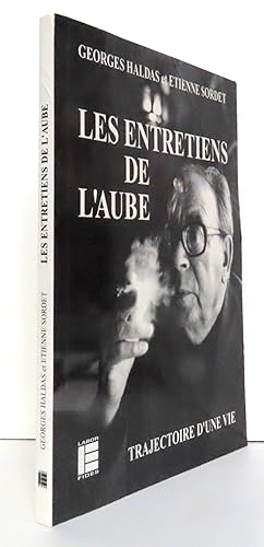 Seller image for Les entretiens de l'aube. Trajectoire d'une vie. for sale by La Bergerie