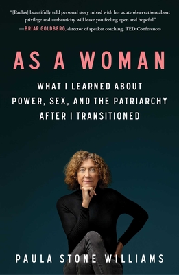 Seller image for As a Woman: What I Learned about Power, Sex, and the Patriarchy After I Transitioned (Paperback or Softback) for sale by BargainBookStores
